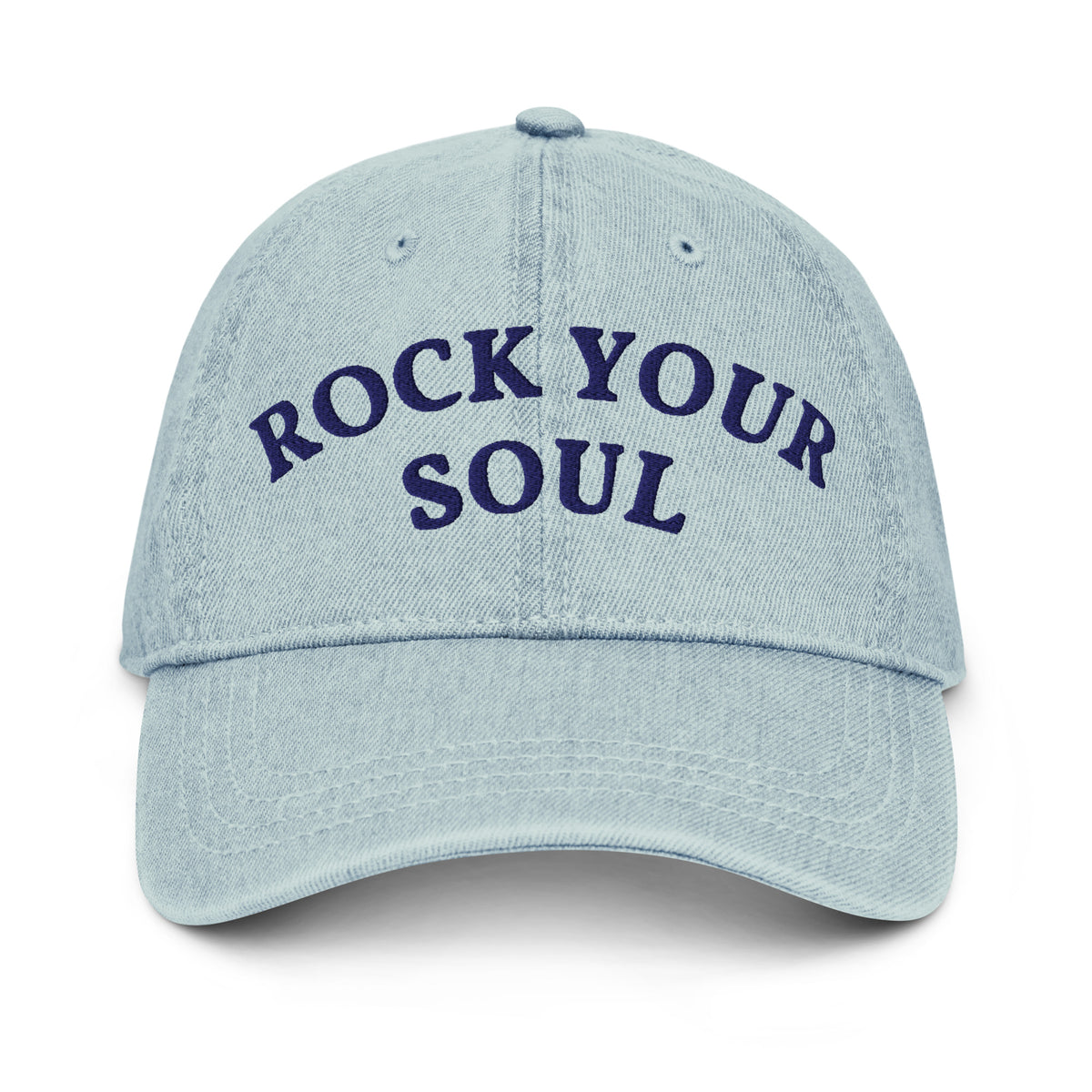 Light blue denim Rock Your Soul baseball hat by Klemm & Co., featuring ROCK YOUR SOUL embroidered in navy thread on the front.